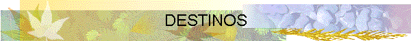 DESTINOS