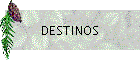 DESTINOS